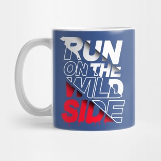 run on the wild side 1 Mug